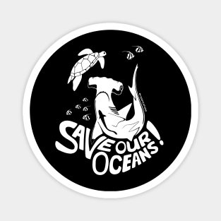 Save Our Oceans! - white Magnet